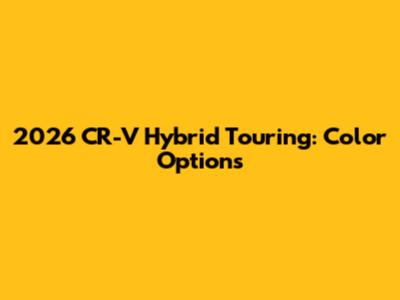 2026 CR-V Hybrid Touring: Color Options