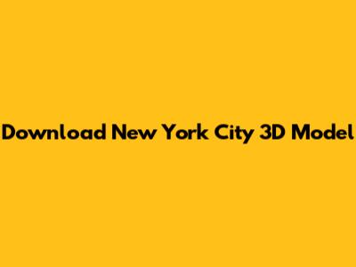 Download New York City 3D Model