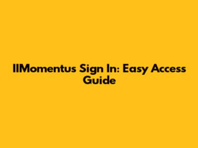 IIMomentus Sign In: Easy Access Guide