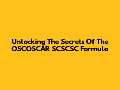 Unlocking The Secrets Of The OSCOSCAR SCSCSC Formula